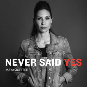 MayaJupiter_NeverSaidYes